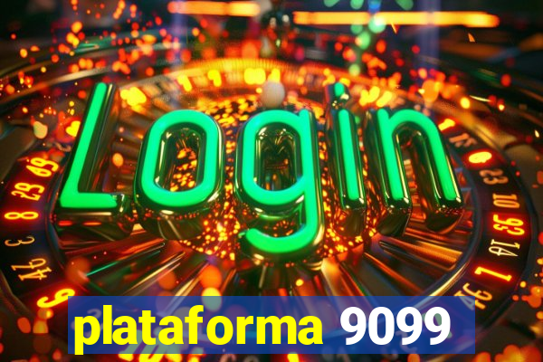 plataforma 9099