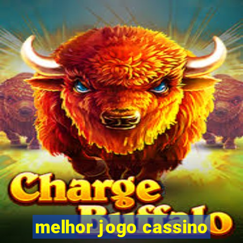 melhor jogo cassino