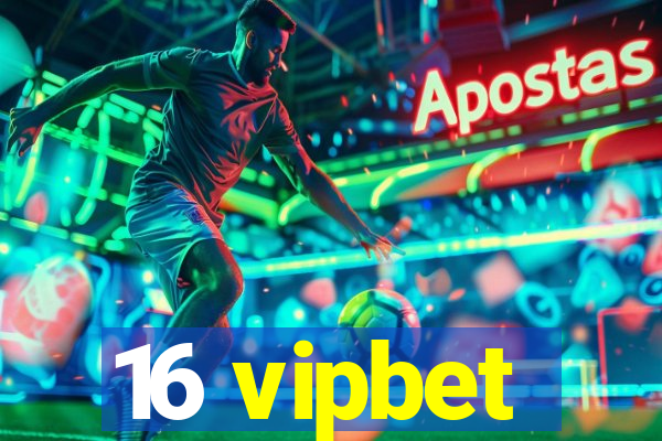 16 vipbet