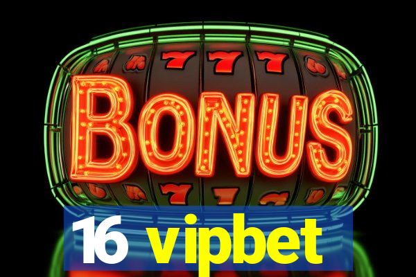 16 vipbet