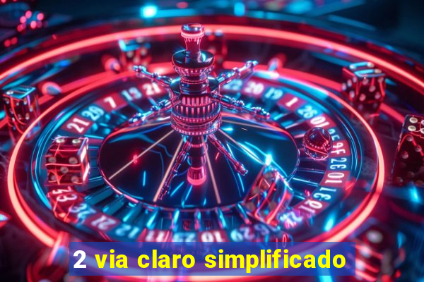 2 via claro simplificado