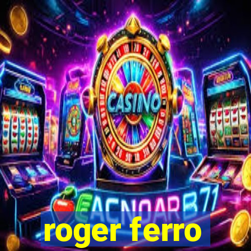 roger ferro