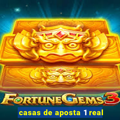 casas de aposta 1 real