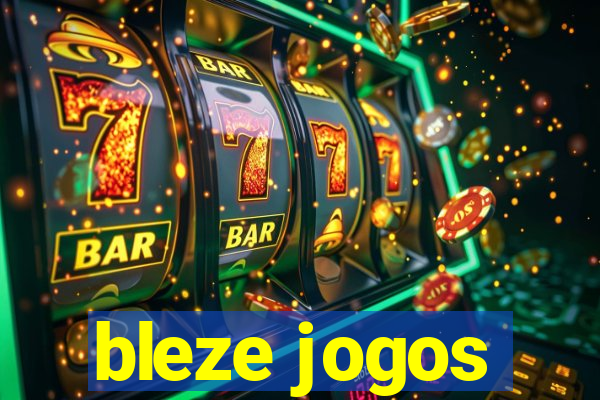 bleze jogos