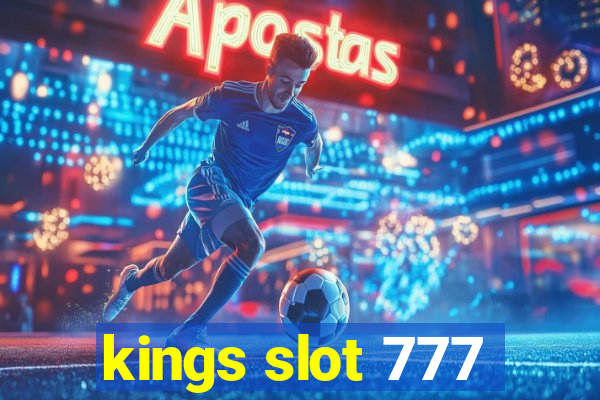 kings slot 777