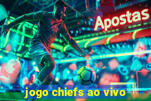 jogo chiefs ao vivo