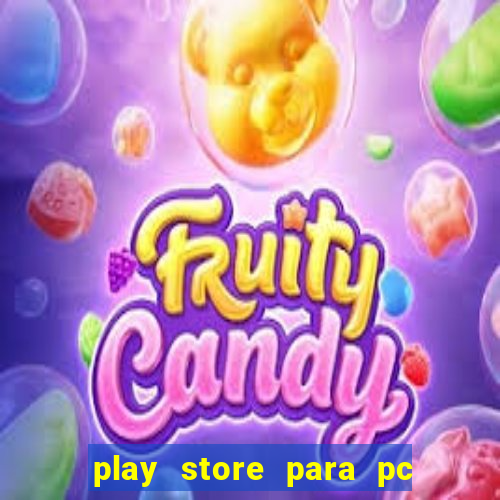 play store para pc windows 7