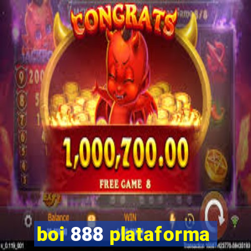 boi 888 plataforma