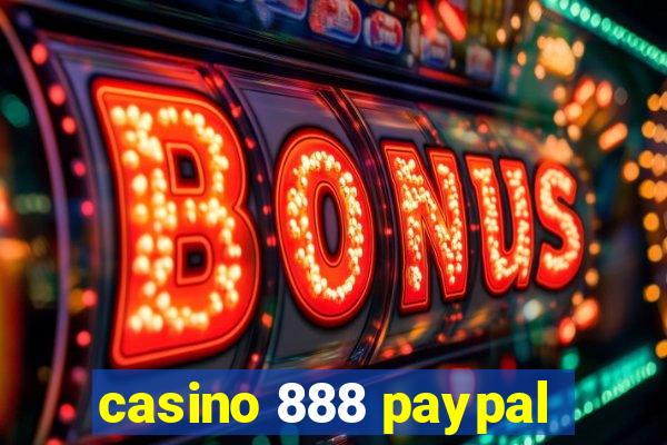 casino 888 paypal