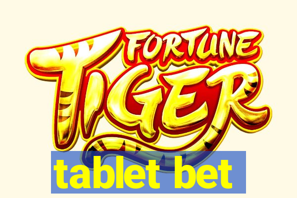 tablet bet