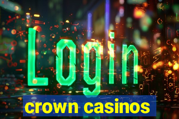 crown casinos