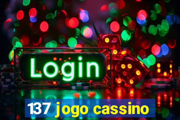 137 jogo cassino