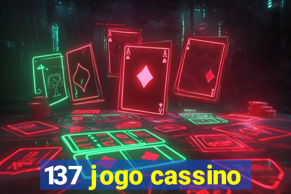 137 jogo cassino