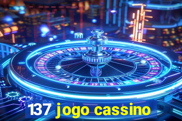 137 jogo cassino