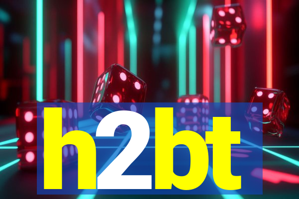 h2bt