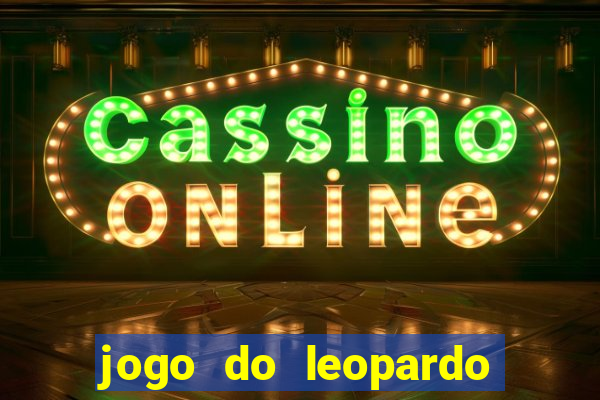 jogo do leopardo da sorte