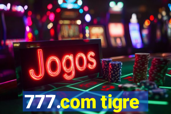 777.com tigre