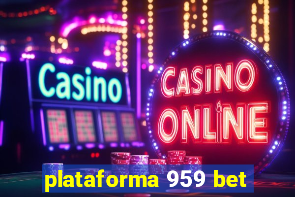 plataforma 959 bet