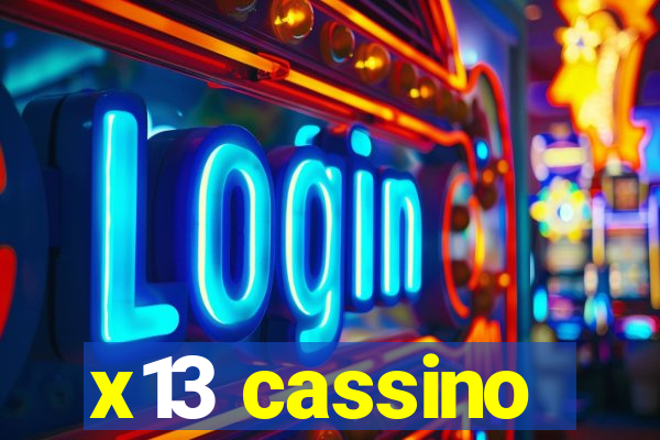 x13 cassino