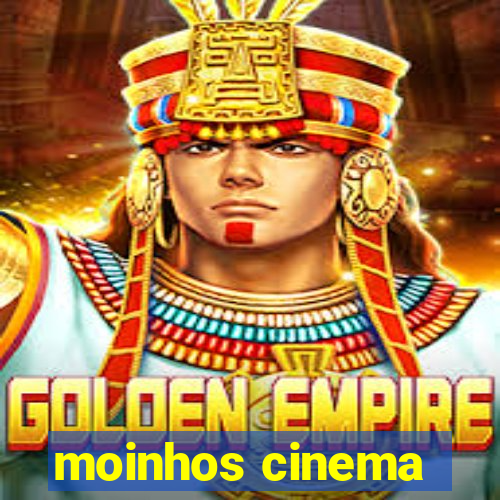 moinhos cinema