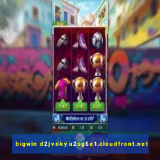 bigwin d2jvokyu2sg5e1.cloudfront.net