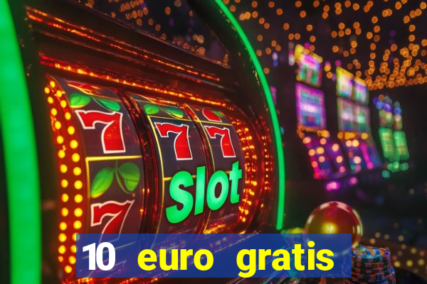 10 euro gratis online casino