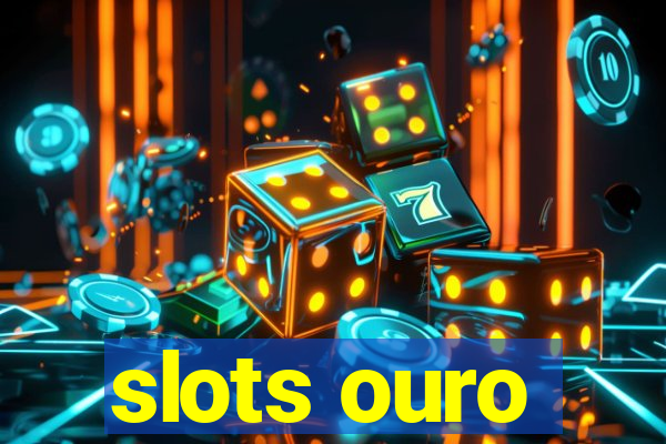 slots ouro