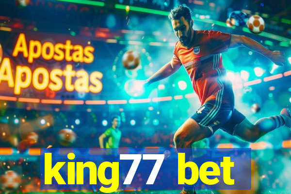 king77 bet