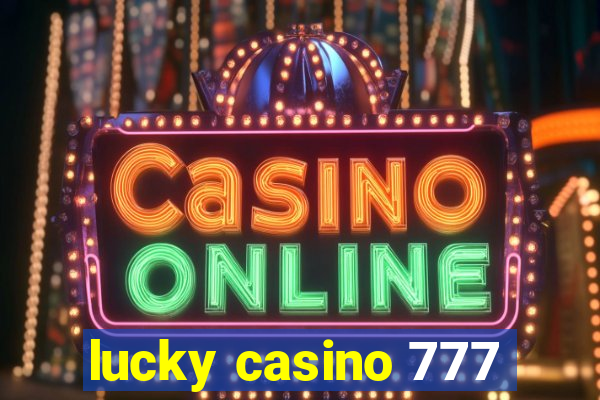 lucky casino 777