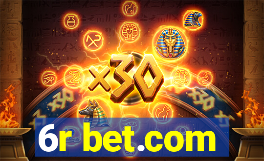 6r bet.com