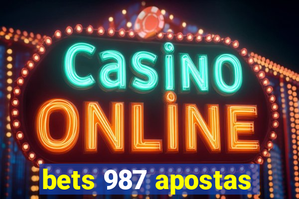 bets 987 apostas