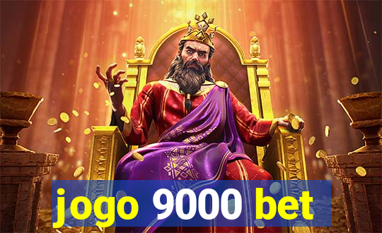 jogo 9000 bet