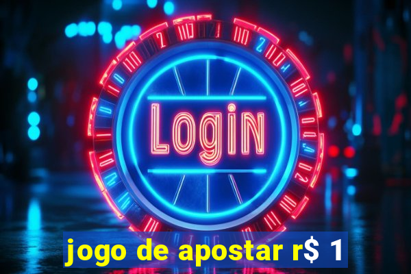 jogo de apostar r$ 1