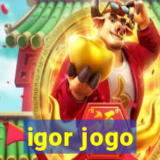 igor jogo