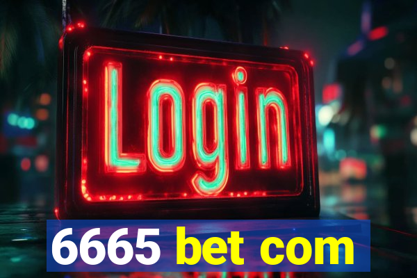 6665 bet com