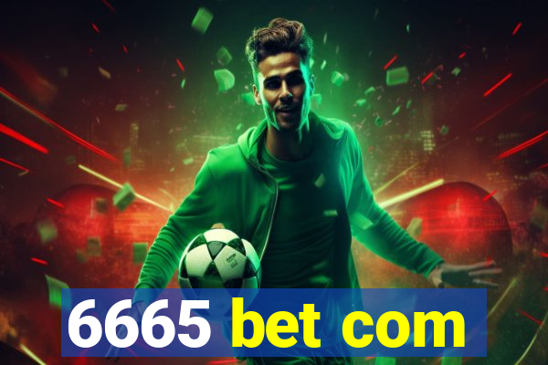 6665 bet com