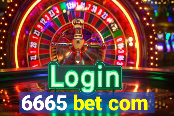 6665 bet com