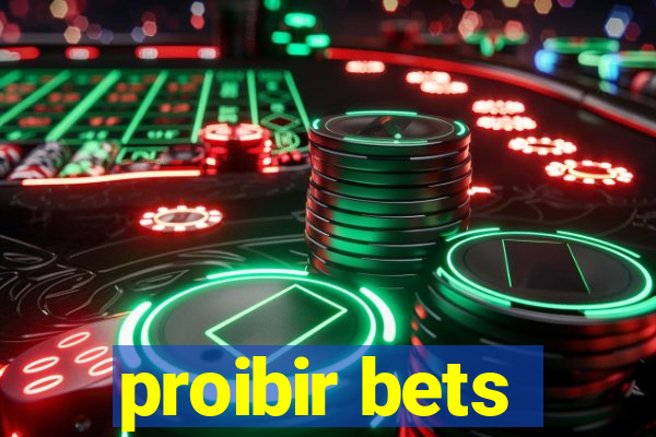 proibir bets