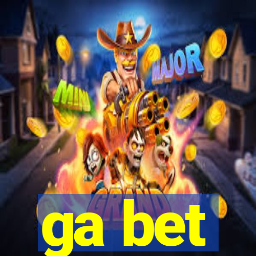 ga bet