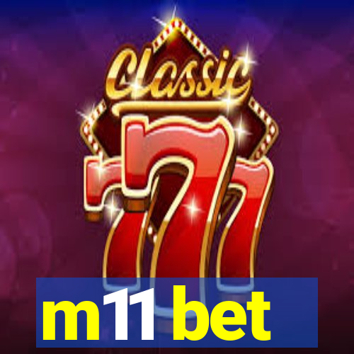 m11 bet