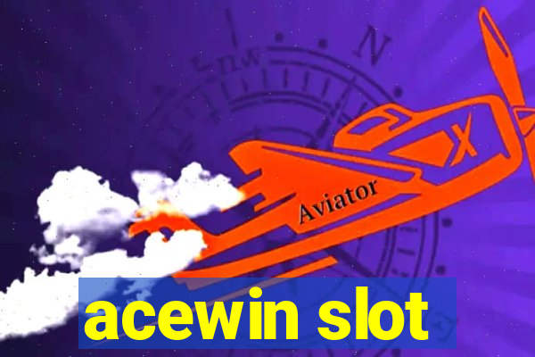 acewin slot