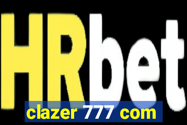 clazer 777 com