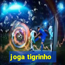 joga tigrinho