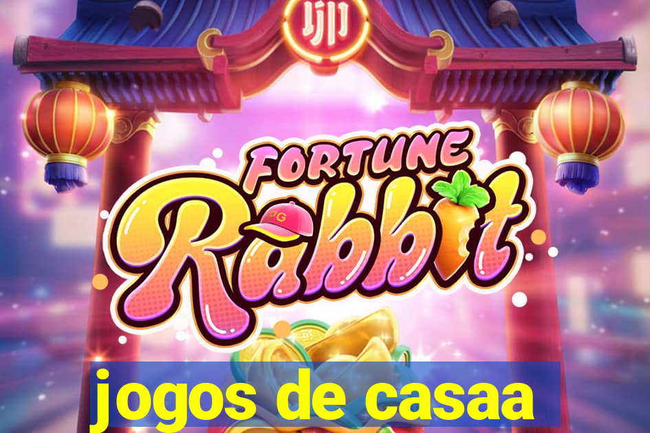 jogos de casaa