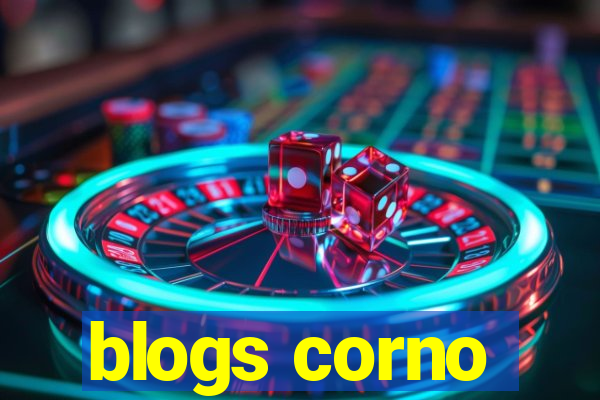 blogs corno