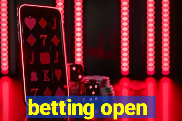 betting open