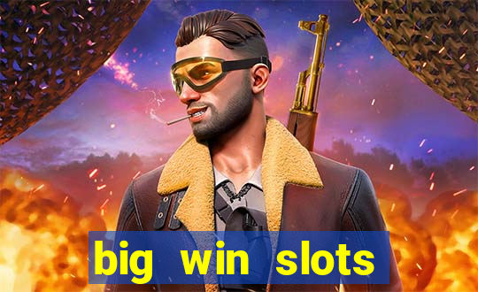 big win slots jackpot 777