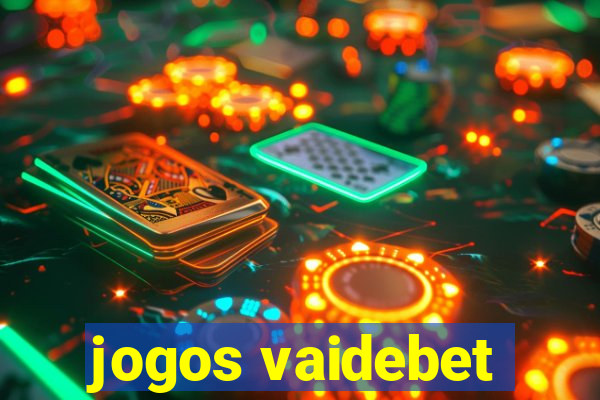 jogos vaidebet