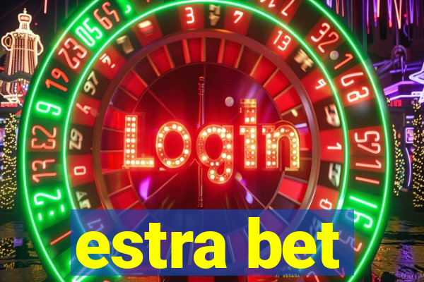 estra bet