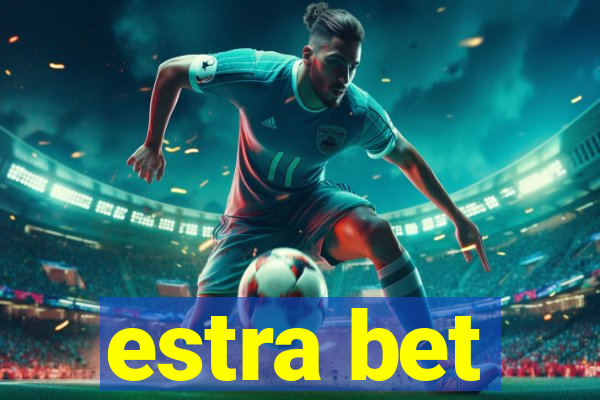 estra bet